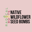 Radical Roots Seed Bomb Company Inc. 